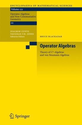 Operator Algebras : Theory of C?-Algebras and von Neumann Algebras