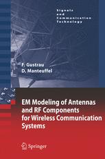 Em Modeling of Antennas and RF Components for Wireless Communication Systems