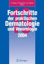 Fortschritte Der Praktischen Dermatologie Und Venerologie 2004
