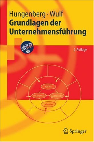 Grundlagen Der Unternehmensführung (Springer Lehrbuch)