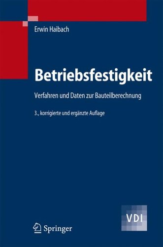 Betriebsfestigkeit : Verfahren und Daten zur Bauteilberechnung