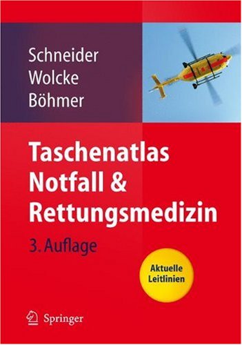 Taschenatlas Notfall &amp; Rettungsmedizin