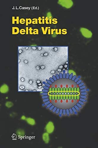 Hepatitis Delta Virus (Current Topics in Microbiology and Immunology, 307)