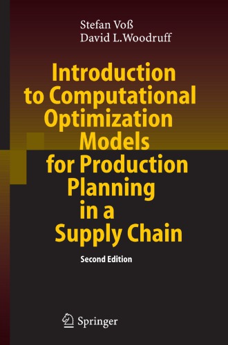 Introduction to Computational Optimization Models for Production Planning in a Supply Chain