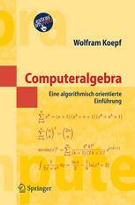 Computeralgebra eine algorithmisch orientierte Einführung