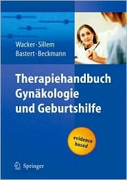 Therapiehandbuch GYN Kologie Und Geburtshilfe