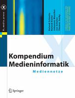 Kompendium Medieninformatik : Mediennetze