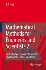 Mathematical Methods for Engineers and Scientists 2 : Vector Analysis, Ordinary Differential Equations and Laplace Transforms