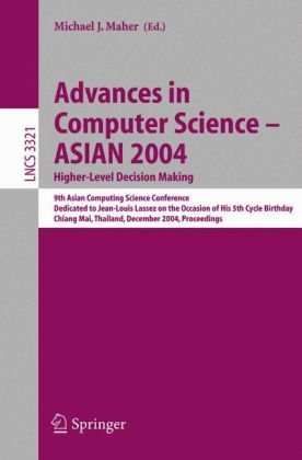 Advances in Computer Science Asian 2004. Higherlevel Decision Making