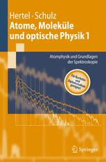 Atome, Moleküle und optische Physik 1, Atomphysik und Grundlagen der Spektroskopie