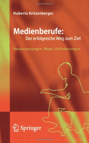 Der erfolgreiche Weg zum Ziel : Voraussetzungen, Wege, Anforderungen