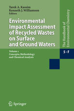 Environmental Impact Assessment of Recycled Wastes on Surface and Ground Waters (vol. # 1) : Concepts ; Methodology and Chemical Analysis