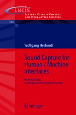 Sound capture for human/machine interfaces : practical aspects of microphone array signal processing