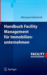 Handbuch Facility Management fr Immobilienunternehmen.