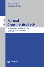 Formal Concept Analysis : 4th International Conference, ICFCA 2006, Dresden, Germany, February 13-17, 2006. Proceedings