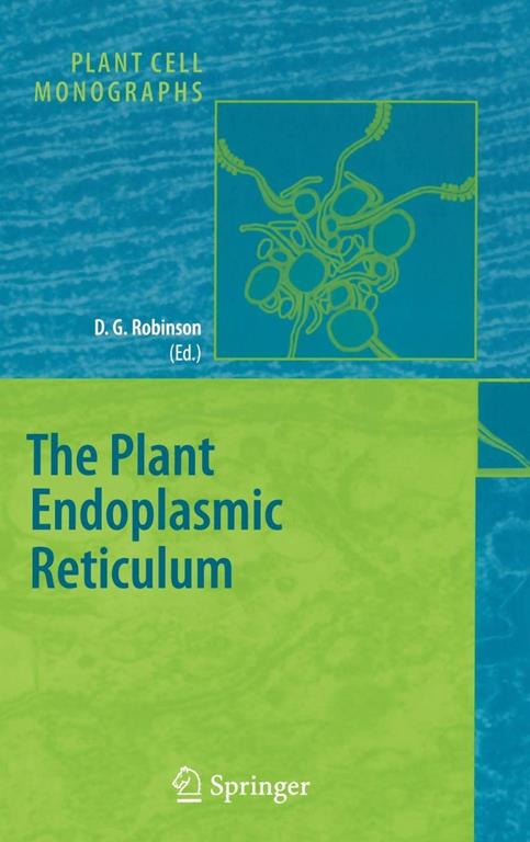 The Plant Endoplasmic Reticulum (Plant Cell Monographs, 4)