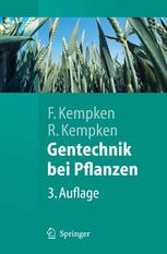 Gentechnik bei Pflanzen Chancen und Risiken ; mit 18 Tabellen