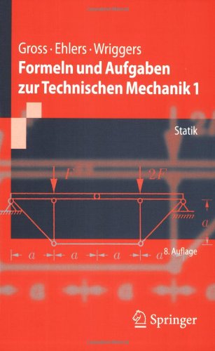 Formeln Und Aufgaben Zur Technischen Mechanik 1