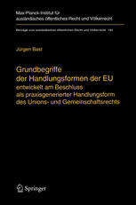 Grundbegriffe der Handlungsformen der EU entwickelt am Beschluss als praxisgenerierter Handlungsform des Unions- und Gemeinschaftsrechts