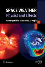 Space Weather Physics and Effects