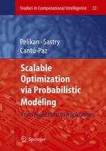 Scalable Optimization Via Probabilistic Modeling : From Algorithms to Applications.