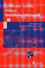 Technische Informatik : Übungsbuch zur Technischen Informatik 1 und 2