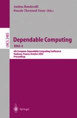 Dependable Computing EDCC-4 : 4th European Dependable Computing Conference Toulouse, France, October 23-25, 2002 Proceedings