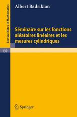 Séminaire sur les Fonctions Aléatoires Linéaires et les Mesures Cylindriques