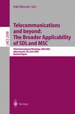 Telecommunications and beyond: the broader applicability of SDL and MSC : third International workshop, SAM 2002 Aberystwyth, UK, June 24--26, 2002 : revised papers