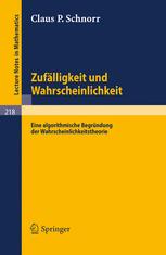 Zufälligkeit und Wahrscheinlichkeit : Eine algorithmische Begründung der Wahrscheinlichkeitstheorie