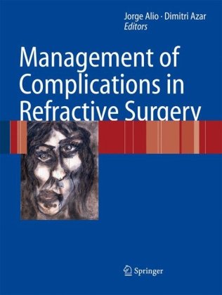 Management of Complications in Refractive Surgery