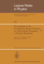 Proceedings of the Europhysics Study Conference on Intermediate Processes in Nuclear Reactions : August 31 - September 5, 1972 Plitvice Lakes, Yugoslavia.