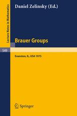 Brauer Groups : Proceedings of the Conference Held at Evanston, October 11-15 1975.