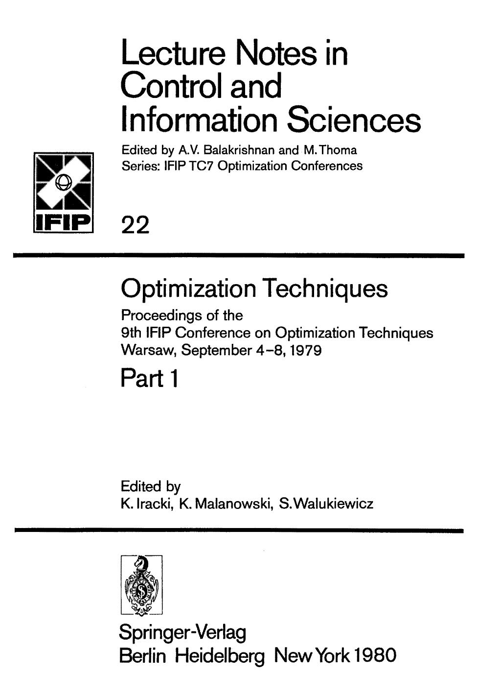 Optimization techniques : proceedings of the 9th IFIP Conference on Optimization Techniques, Warsaw, September 4-8, 1979. Part 1