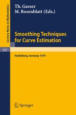 Smoothing techniques for curve estimation : proceedings of workshop held in Heidelberg, April 2-4, 1979