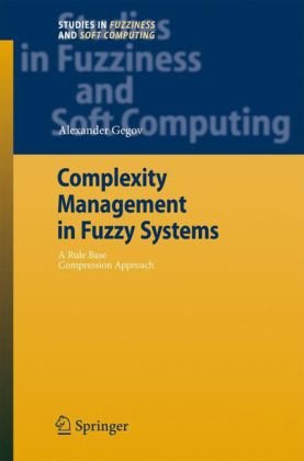 Complexity Management in Fuzzy Systems : a Rule Base Compression Approach