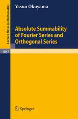 Absolute Summability of Fourier Series and Orthogonal Series.