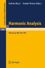 Harmonic Analysis : Proceedings of a Conference Held at the University of Minnesota, Minneapolis, April 20-30 1981.