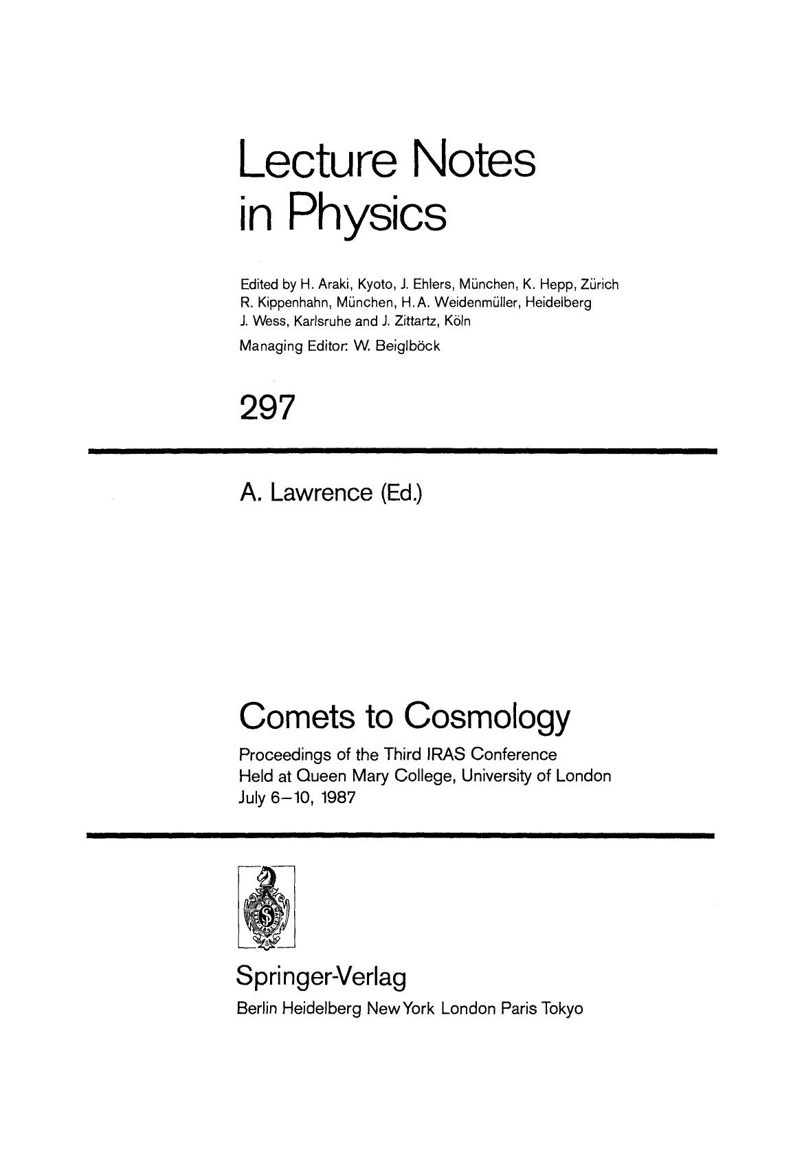 Comets to Cosmology : Proceedings of the Third IRAS Conference Held at Queen Mary College, University of London July 6-10, 1987