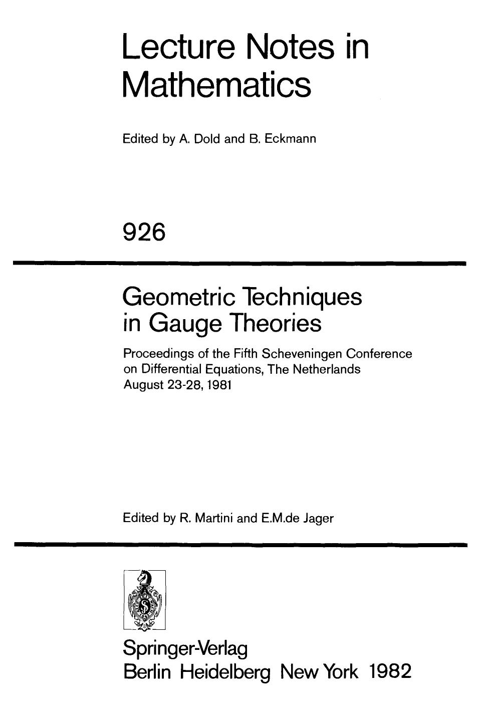 Geometric Techniques in Gauge Theories : Proceedings of the Fifth Scheveningen Conference on Differential Equations, The Netherlands August 23-28, 1981