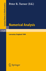 Numerical Analysis Lancaster 1984 : Proceedings of the SERC Summer School held in Lancaster, England, Jul. 15 - Aug. 3, 1984