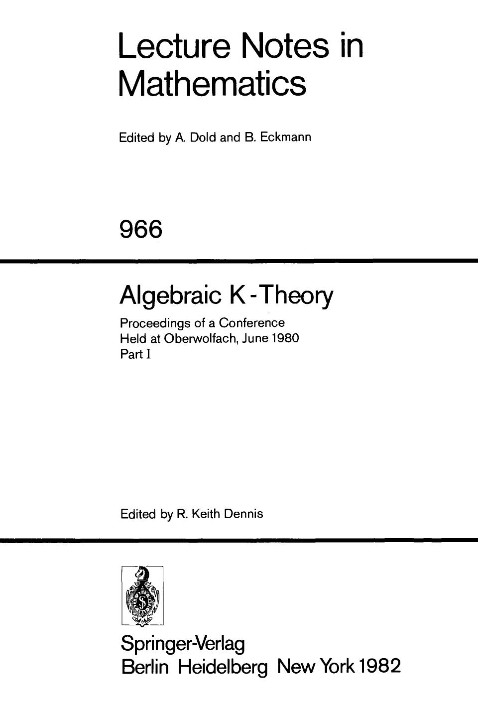 Algebraic K-Theory : Proceedings of a Conference Held at Oberwolfach, June 1980 Part I