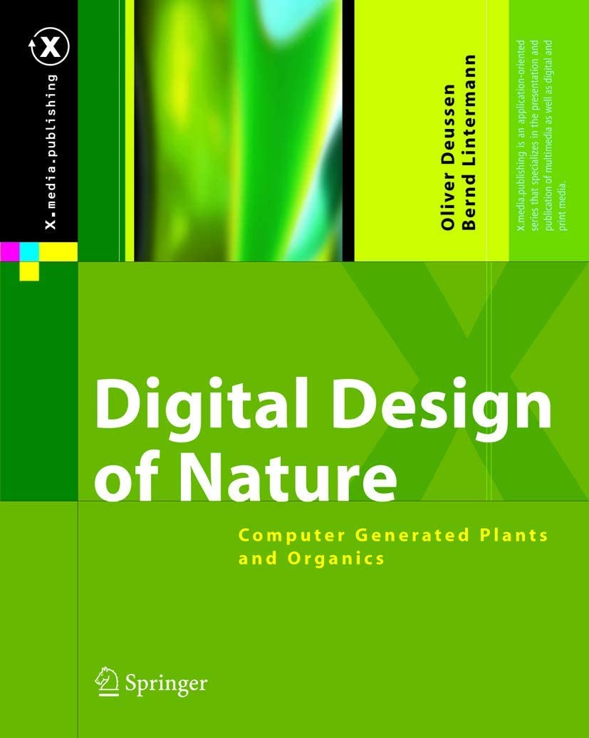 Digital Design of Nature: Computer Generated Plants and Organics (X.media.publishing)