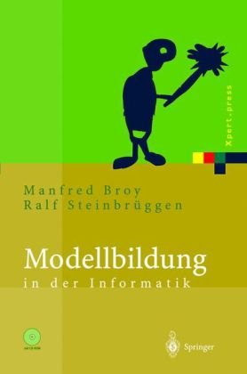 Modellbildung In Der Informatik (Xpert.Press) (German Edition)