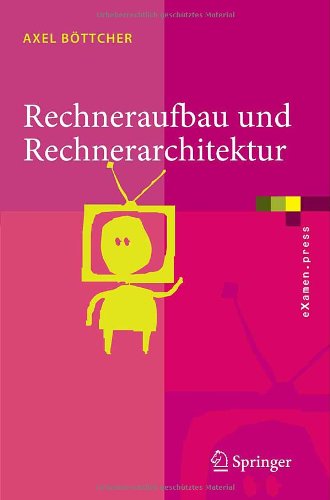 Rechneraufbau und Rechnerarchitektur mit 19 Tabellen