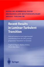Recent Results in Laminar-Turbulent Transition : Selected numerical and experimental contributions from the DFG priority programme 'Transition' in Germany