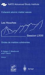 Coherent atomic matter waves Les Houches LXXII = Ondes de matière cohérentes