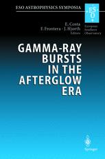 Gamma-ray bursts in the afterglow era : proceedings of the international workshop, held in Rome, Italy, 17-20 October 2000