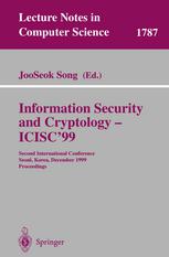 Information security and cryptology--ICISC'99 : second international conference, Seoul, Korea, December 9-10, 1999 : proceedings