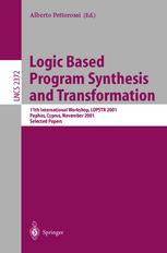 Logic based program synthesis and transformation 11th international workshop ; selected papers